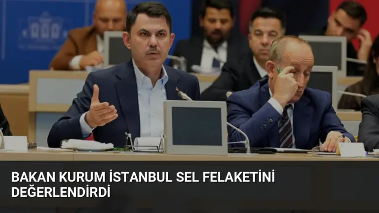 Bakan Kurum İstanbul Sel Felaketini Değerlendirdi