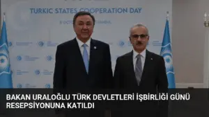 Bakan Uraloğlu Türk Devletleri İşbirliği Günü Resepsiyonuna Katıldı
