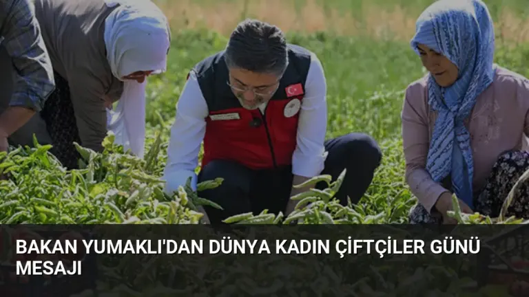 Bakan Yumaklı’dan Dünya Kadın Çiftçiler Günü Mesajı