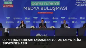 COP31 Hazırlıkları Tamamlanıyor Antalya İklim Zirvesine Hazır