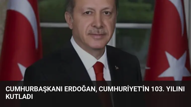 Cumhurbaşkanı Erdoğan, Cumhuriyet'in 103. yılını kutladı