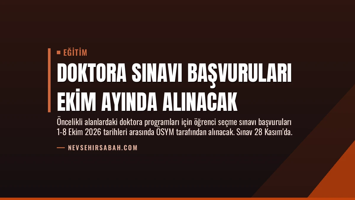 Doktora Sınavı Başvuruları Ekim Ayında Alınacak