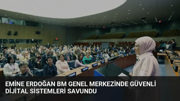 Emine Erdoğan BM Genel Merkezinde Güvenli Dijital Sistemleri Savundu