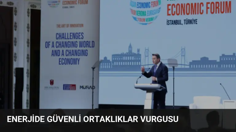 Enerjide Güvenli Ortaklıklar Vurgusu