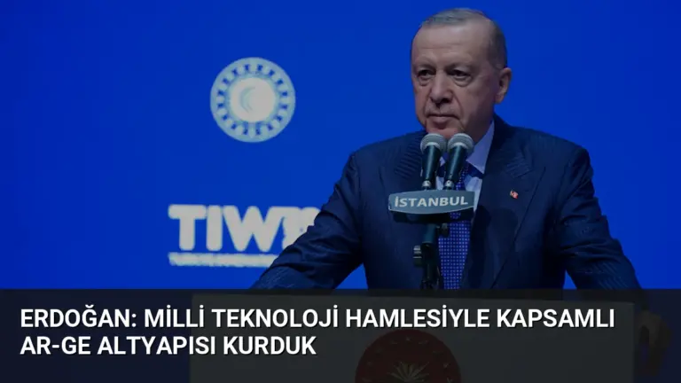 Erdoğan: Milli Teknoloji Hamlesiyle Kapsamlı Ar-Ge Altyapısı Kurduk