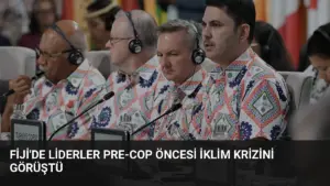 Fiji’de Liderler Pre-COP Öncesi İklim Krizini Görüştü