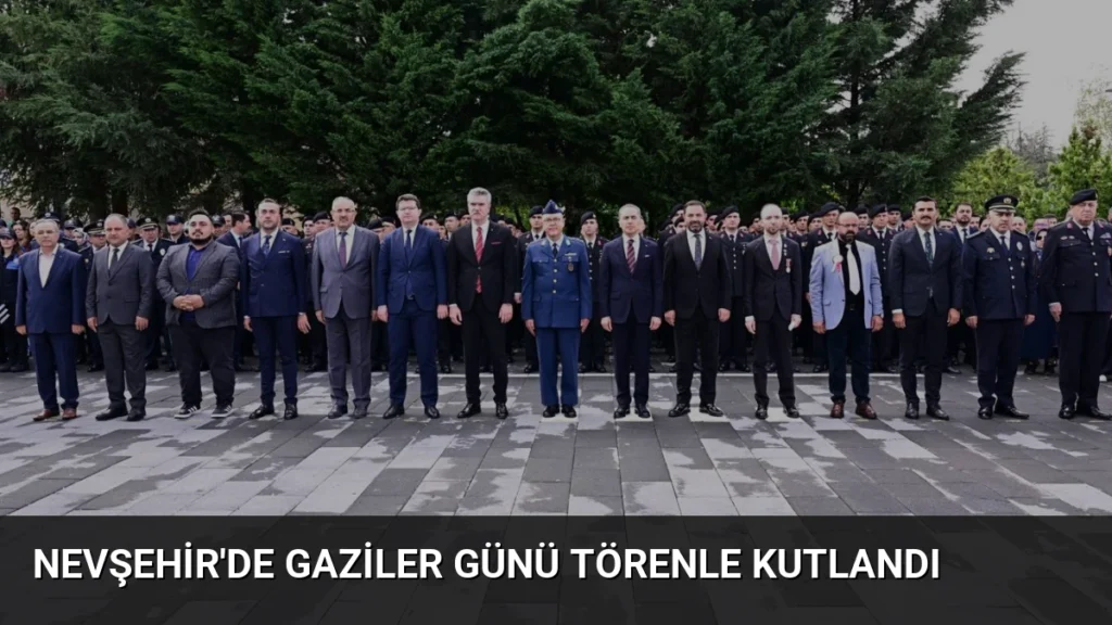 Nevşehir’de Gaziler Günü Törenle Kutlandı