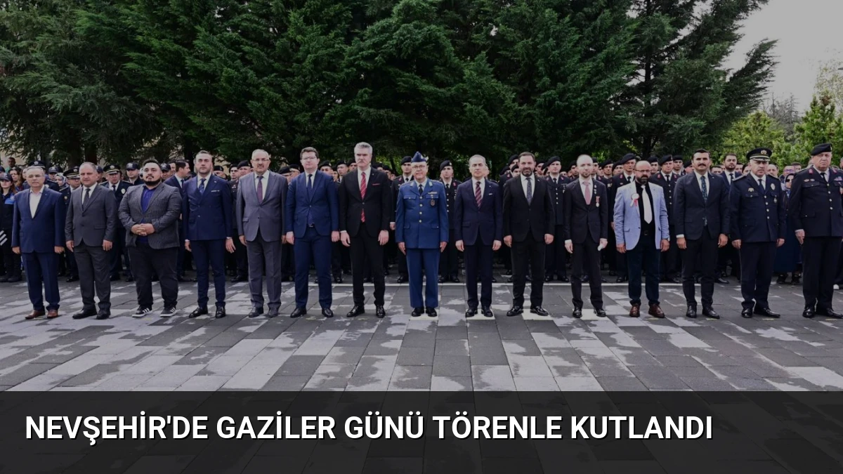 Nevşehir’de Gaziler Günü Törenle Kutlandı