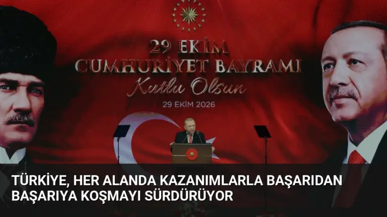 Türkiye, her alanda kazanımlarla başarıdan başarıya koşmayı sürdürüyor