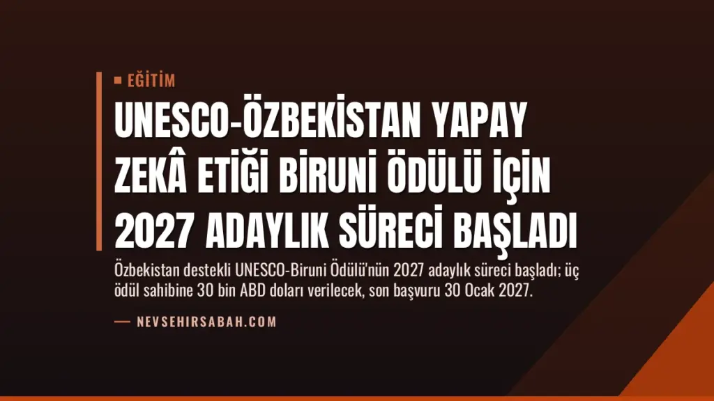 UNESCO-Özbekistan Yapay Zekâ Etiği Biruni Ödülü için 2027 Adaylık Süreci Başladı