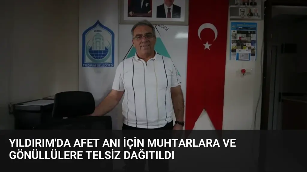 Yıldırım'da Afet Anı İçin Muhtarlara ve Gönüllülere Telsiz Dağıtıldı