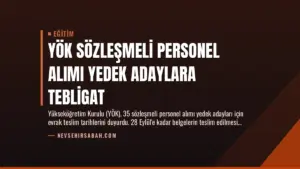 YÖK Sözleşmeli Personel Alımı Yedek Adaylara Tebligat