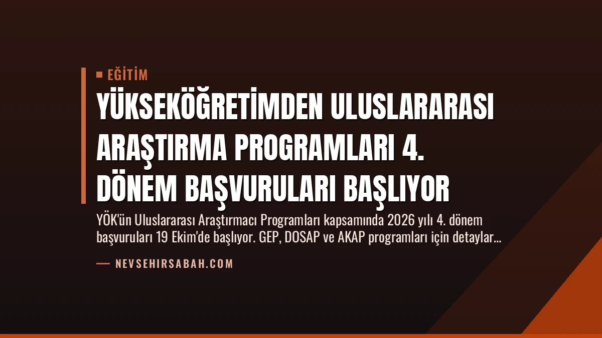 Yükseköğretimden Uluslararası Araştırma Programları 4. Dönem Başvuruları Başlıyor